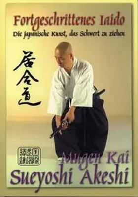 Akeshi |  Fortgeschrittenes Iaido | Buch |  Sack Fachmedien