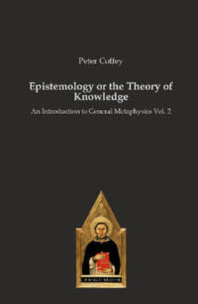 Coffey | Epistemology or the Theory of Knowledge | Buch | 978-3-86838-282-2 | sack.de