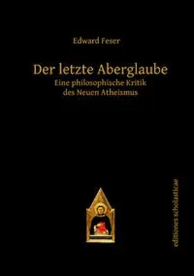 Feser |  Der letzte Aberglaube | Buch |  Sack Fachmedien