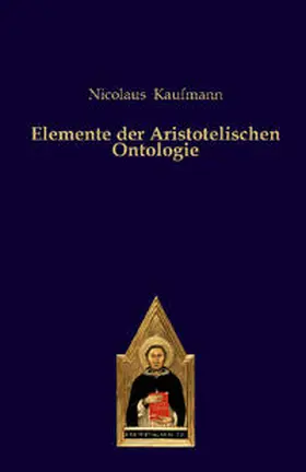 Kaufmann |  Elemente der Aristotelischen Ontologie | Buch |  Sack Fachmedien