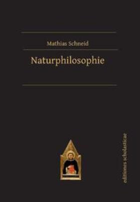 Schneid |  Naturphilosophie | Buch |  Sack Fachmedien