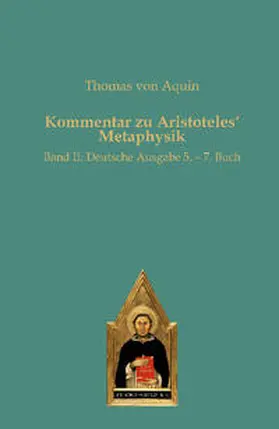 von Aquin |  Kommentar zu Aristoteles' Metaphysik | Buch |  Sack Fachmedien