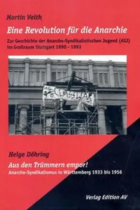 Veith / Döhring |  Eine Revolution für die Anarchie / Aus den Trümmern empor! | Buch |  Sack Fachmedien