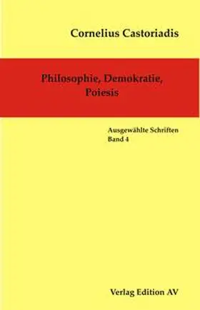 Castoriadis / Wolf / Halfbrodt |  Philosophie, Demokratie, Poiesis | Buch |  Sack Fachmedien