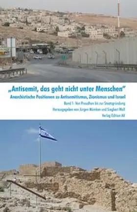 Mümken / Wolf |  „Antisemit, das geht nicht unter Menschen“. Anarchistische Positionen zu Antisemitismus, Zionismus und Israel | Buch |  Sack Fachmedien