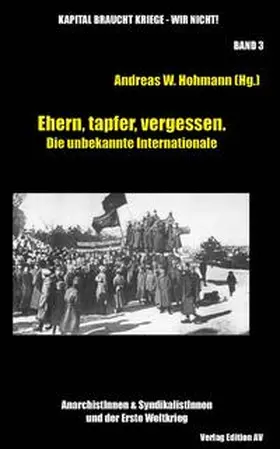 Hohmann |  Ehern, tapfer, vergessen. Die unbekannte Internationale | Buch |  Sack Fachmedien