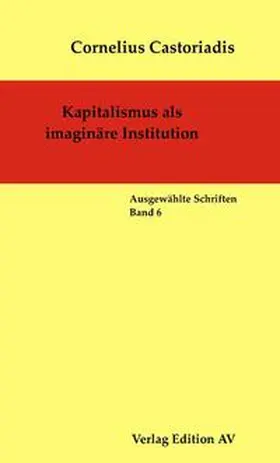 Wolf / Halfbrodt / Castoriadis |  Kapitalismus als imaginäre Institution | Buch |  Sack Fachmedien