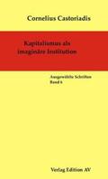Castoriadis / Wolf / Halfbrodt |  Kapitalismus als imaginäre Institution | Buch |  Sack Fachmedien