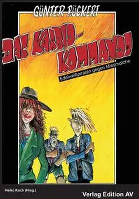 Rückert / Koch |  Das Karbidkommando. | Buch |  Sack Fachmedien
