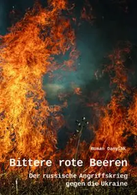 Danyluk |  Bittere rote Beeren | Buch |  Sack Fachmedien