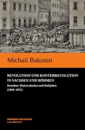 Bakunin / Eckhardt | Revolution und Konterrevolution in Sachsen und Böhmen | Buch | 978-3-86841-324-3 | www.sack.de