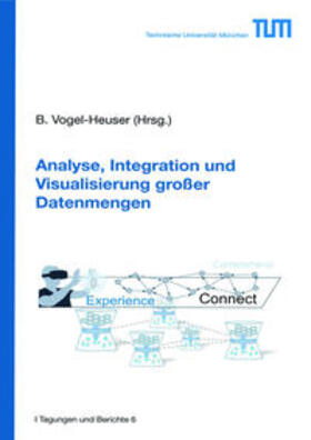 Vogel-Heuser |  Analyse, Integration und Visualisierung großer Datenmengen | Buch |  Sack Fachmedien
