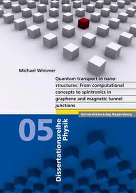 Wimmer |  Quantum transport in nanostructures: From computational concepts to spintronics in graphene and magnetic tunnel junctions | Buch |  Sack Fachmedien