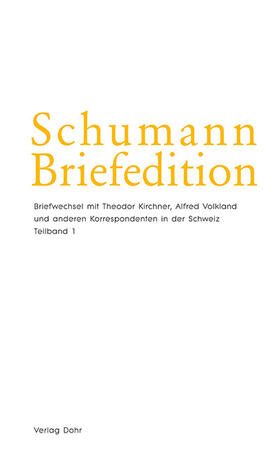 Rosenmüller / Robert-Schumann-Haus Zwickau / Musikwissenschaftl. Institut der Hochschule für Musik Carl Maria von Weber Dresden |  Schumann-Briefedition / Schumann-Briefedition II.10 | Buch |  Sack Fachmedien