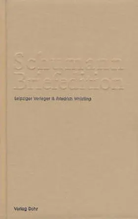 Brunner / Robert-Schumann-Haus Zwickau / Musikwissenschaftl. Institut der Hochschule für Musik Carl Maria von Weber Dresden |  Schumann-Briefedition / Schumann-Briefedition III.2 | Buch |  Sack Fachmedien