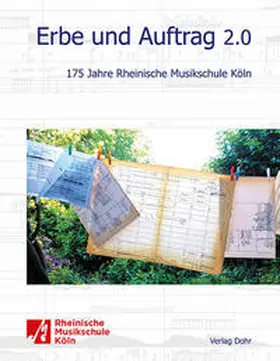 Verein der Freunde und Förderer der Rheinischen Musikschule Köln |  Erbe und Auftrag 2.0 | Buch |  Sack Fachmedien