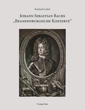 Goebel |  Johann Sebastian Bachs "Brandenburgische Konzerte" | Buch |  Sack Fachmedien