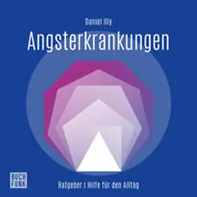 Illy / Valdeig |  Ratgeber Angsterkrankungen | Sonstiges |  Sack Fachmedien