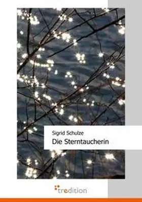 Schulze |  Die Sterntaucherin | Buch |  Sack Fachmedien