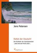 Petersen |  Rettet der Deutsch! | Buch |  Sack Fachmedien