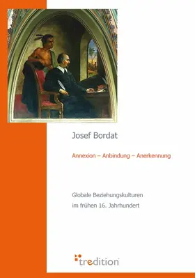 Bordat |  Annexion - Anbindung - Anerkennung | Buch |  Sack Fachmedien