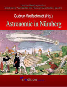 Wolfschmidt |  Astronomie in Nürnberg | Buch |  Sack Fachmedien