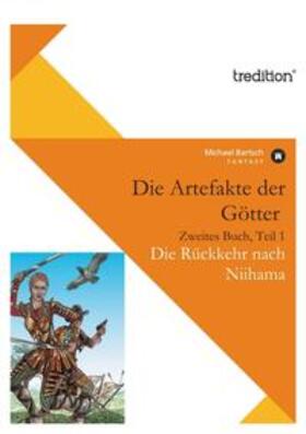 Bartsch | Die Artefakte der Götter, Zweites Buch, Teil 1 | Buch | sack.de