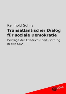 Sohns |  Transatlantischer Dialog für soziale Demokratie | Buch |  Sack Fachmedien