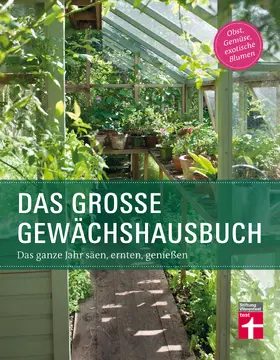 Gschwilm / Palmstierna |  Das große Gewächshausbuch | eBook | Sack Fachmedien