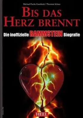 Fuchs-Gamböck / Schatz |  Bis das Herz brennt | Buch |  Sack Fachmedien