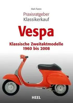 Paxton |  Praxisratgeber Klassikerkauf Vespa | Buch |  Sack Fachmedien