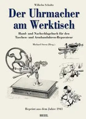 Schultz |  Der Uhrmacher am Werktisch | Buch |  Sack Fachmedien