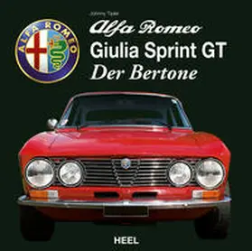 Tipler |  Alfa Romeo Giulia Sprint GT - Der Bertone | Buch |  Sack Fachmedien