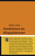 Lorenz |  Vandalismus als Alltagsphänomen | Buch |  Sack Fachmedien