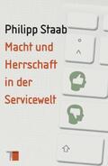 Staab |  Macht und Herrschaft in der Servicewelt | Buch |  Sack Fachmedien