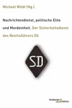 Wildt | Nachrichtendienst, politische Elite und Mordeinheit | Buch | 978-3-86854-300-1 | sack.de