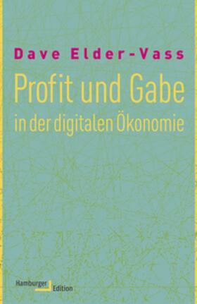Elder-Vass |  Profit und Gabe in der digitalen Ökonomie | Buch |  Sack Fachmedien