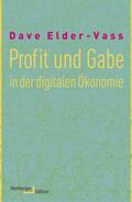 Elder-Vass |  Profit und Gabe in der digitalen Ökonomie | Buch |  Sack Fachmedien