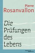 Rosanvallon |  Die Prüfungen des Lebens | Buch |  Sack Fachmedien