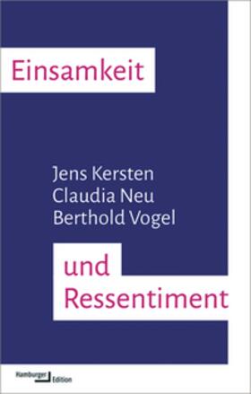 Kersten / Neu / Vogel |  Einsamkeit und Ressentiment | Buch |  Sack Fachmedien