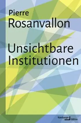 Rosanvallon |  Unsichtbare Institutionen | eBook | Sack Fachmedien