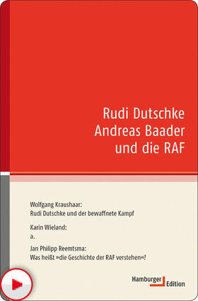 Kraushaar / Wieland / Reemtsma | Rudi Dutschke Andreas Baader und die RAF | E-Book | sack.de