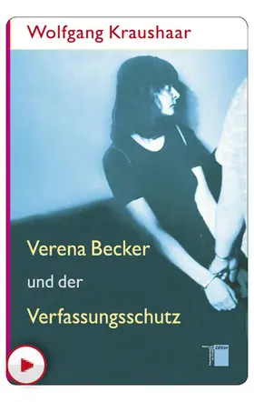 Kraushaar | Verena Becker und der Verfassungsschutz | E-Book | www.sack.de