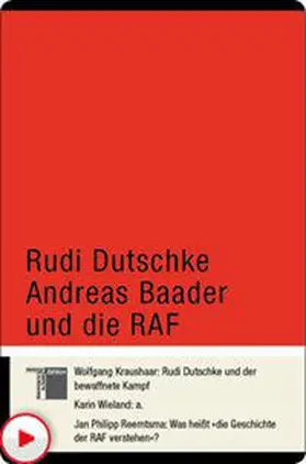 Kraushaar / Wieland / Reemtsma |  Rudi Dutschke Andreas Baader und die RAF | eBook | Sack Fachmedien