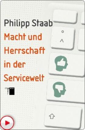 Staab | Macht und Herrschaft in der Servicewelt | E-Book | sack.de