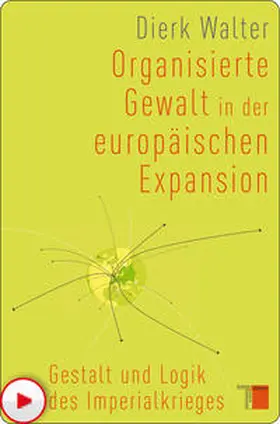 Walter | Organisierte Gewalt in der europäischen Expansion | E-Book | www.sack.de
