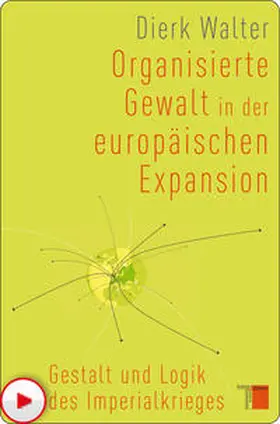 Walter |  Organisierte Gewalt in der europäischen Expansion | eBook | Sack Fachmedien