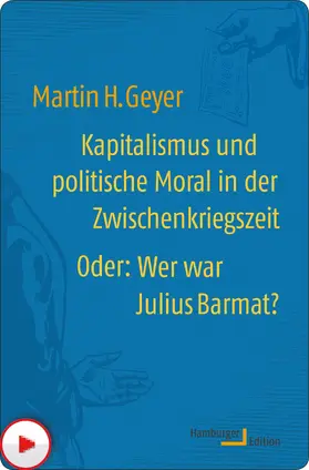 Geyer | Kapitalismus und politische Moral in der Zwischenkriegszeit oder: Wer war Julius Barmat? | E-Book | www.sack.de