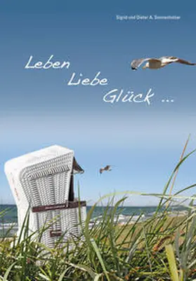 Sonnenholzer |  Leben Liebe Glück ... | Buch |  Sack Fachmedien