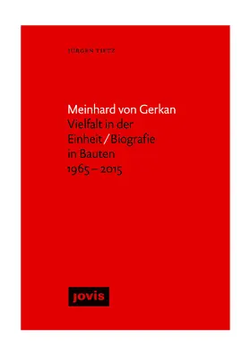 Tietz |  Meinhard von Gerkan – Vielfalt in der Einheit / Biografie in Bauten 1965–2015 | Buch |  Sack Fachmedien